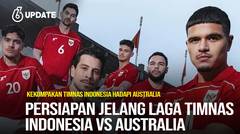 Liputan6 Update: Persiapan Jelang Laga Timnas Indonesia Vs Australia