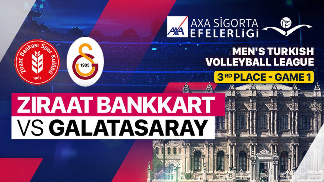 3rd Place Game 1 Ziraat Bankkart vs Galatasaray HDI Sigorta Full