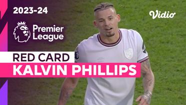 Kartu Merah: Kalvin Phillips (West Ham) | Nottingham Forest vs West Ham | Premier League 2023/24