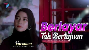Varenina - Berlayar Tak Bertujuan (Official Music Video)