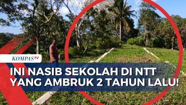 Ambruk 2 Tahun Lalu, SD Bora Blupur di Sikka NTT Tak Kunjung Dibangun Kembali!