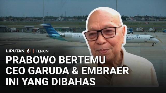 Prabowo Bertemu Dirut Garuda dan CEO Embraer, Bahas Perkembangan Teknologi Pesawat | Liputan 6