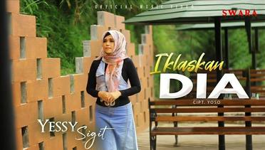 Yessy Sigit - Iklaskan Dia (Official Music Video)