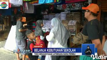 Pasar Jatinegara Ramai Dikunjungi Pembeli Jelang Masuki Tahun Ajaran Baru Sekolah - Fokus