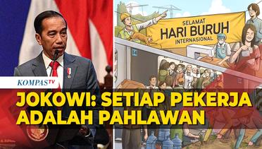 Pesan Jokowi di Hari Buruh: Setiap Pekerja Adalah Pahlawan