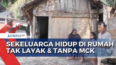 Miris, Keluarga di Nagan Raya Aceh Hidup di Rumah Tak Layak dan Tanpa Sanitasi Air Bersih!