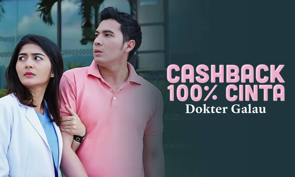 CASHBACK 100% CINTA DOKTER GALAU