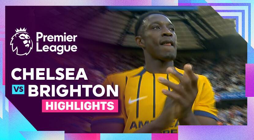 Chelsea vs Brighton and Hove Albion