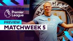 Preview (Matchweek 5) - Panasnya Man City vs Arsenal | Premier League 2024-25