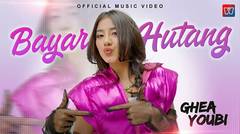 Ghea Youbi - Bayar Hutang (Official Music Video)