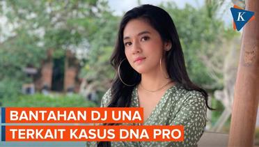 DJ Una Bantah Jadi Afiliator DNA Pro dan Mengaku Sebagai Korban