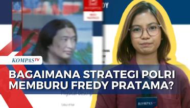 Bagaimana Strategi Polri untuk Memburu Gembong Narkoba Jaringan Internasional Fredy Pratama?