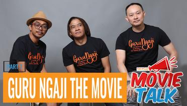 #MovieTalks - Guru Ngaji The Movie