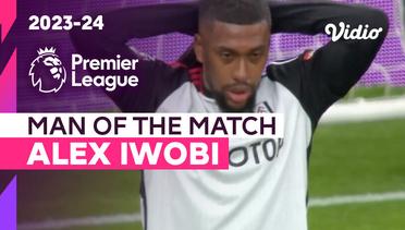 Aksi Man of the Match: Alex Iwobi | Man United vs Fulham | Premier League 2023/24
