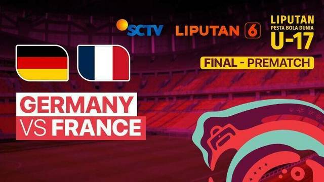Pre Match - Germany vs France | Liputan Pesta Bola Dunia U-17