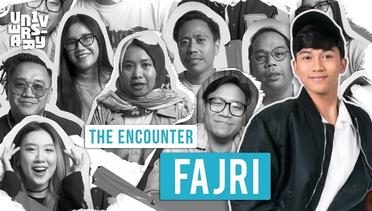 UN1VERSARY: The Encounter “FAJRI”