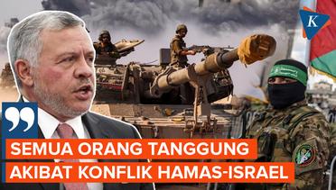 Raja Yordania Peringatkan Israel tidak Memperluas Serangan di Gaza