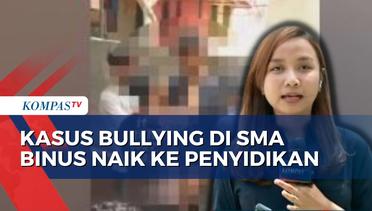 Kasus Bullying Siswa SMA Binus Serpong Naik ke Penyidikan