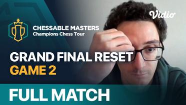 Full Match | Grand Final Reset Game 2 | Champions Chess Tour 2022/23