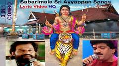 Sabarimala Ayyappa Lyric (English & Malayalam) Video Songs HQ by K J Yesudas & M G Sreekumar | Malayalam Devotional Songs 3 in 1 Combo ft Sabarimala Lord Ayyappa Temple of Kerala