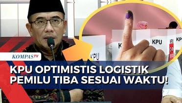Optimistis Logistik Pemilu Tiba Sesuai Waktu, Ini Kata Ketua KPU Hasyim Asy'ari!