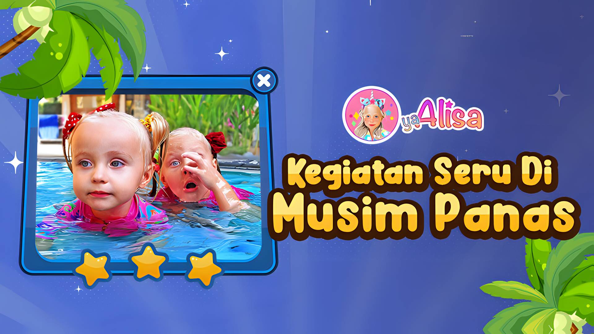 Ya Alisa - Kegiatan Seru Di Musim Panas