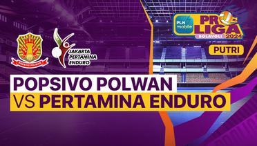 Putri: Jakarta Popsivo Polwan vs Jakarta Pertamina Enduro - Full Match | PLN Mobile Proliga 2024