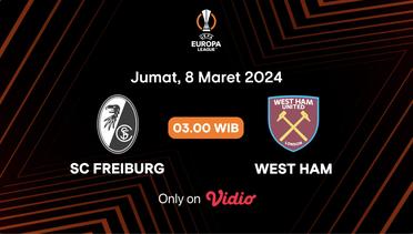 Jadwal Pertandingan | SC Freiburg vs West Ham - 8 Maret 2024, 03:00 WIB | UEFA Europa League 2023/24