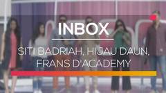 Inbox - Siti Badriah, Hijau Daun, Frans D'Academy