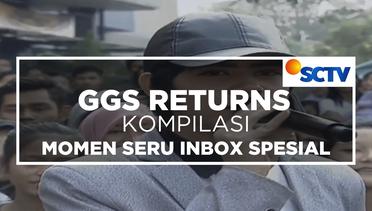 Momen Seru Inbox Spesial GGS RETURNS
