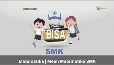 Mean Matematika SMK | SMK Matematika | Pasti Bisa