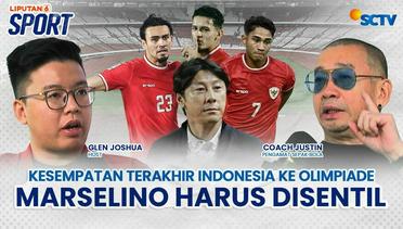 Kesempatan Terakhir Timnas Indonesia ke Olimpiade Paris, Coach Justin: Marselino Harus Disentil | Liputan 6 Sport