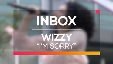 Wizzy - I'm Sorry (Live on Inbox)