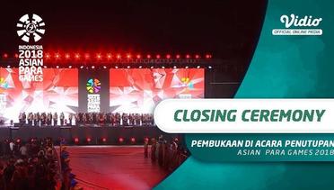 Pembukaan di Acara Closing Ceremony Asian Para Games 2018