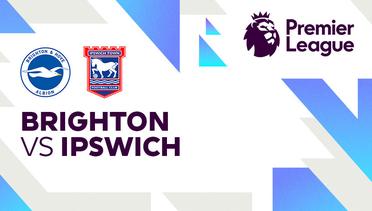 Brighton vs Ipswich - Full Match | Premier League 24/25