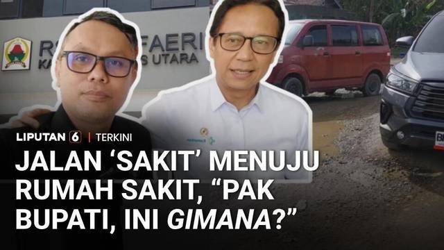 Momen Menkes Keluhkan Rusaknya Akses Jalan Menuju RSUD di Nias: "Aku Lewat Juga Tadi" | Liputan 6