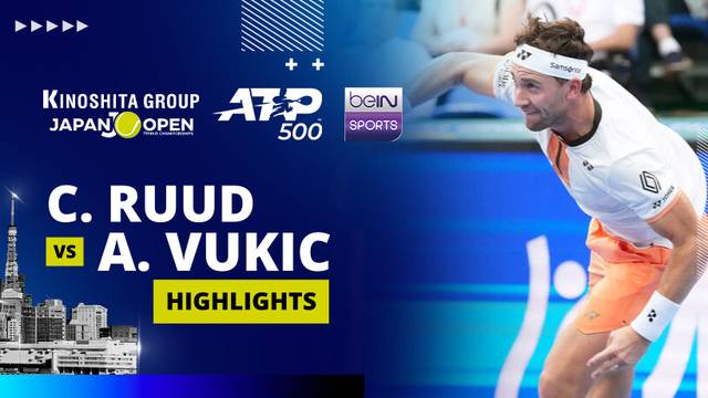 C. Ruud vs A. Vukic - Highlight | ATP 500: Kinoshita Group Japan Open Tennis Championships 2025