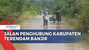 Banjir Rendam Jalan Penghubung 2 Kabupaten