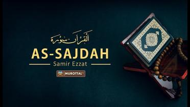 Bacaan Al Quran Merdu Menyentuh hati Surat As Sajdah Oleh Samir Ezzat