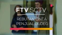 FTV SCTV - Rebutan Cinta Penjual Gudeg