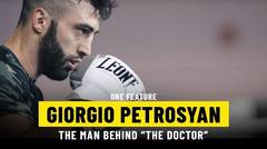 The Man Behind Giorgio Petrosyan - ONE Feature