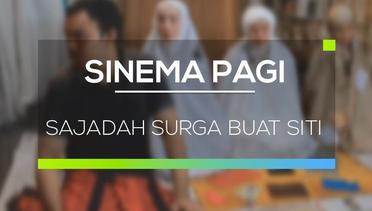 Sinema Pagi - Sajadah Surga Buat Siti 