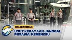 Usut Kekayaan Janggal Pegawai Kemenkeu