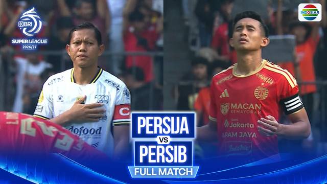 Persija Jakarta VS Persib Bandung - Full Match | BRI Super League 2026/27