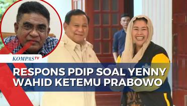 Soal Pertemuan Yenny Wahid dan Prabowo, PDIP: Yenny Tak Terikat Parpol, Silakan Saja