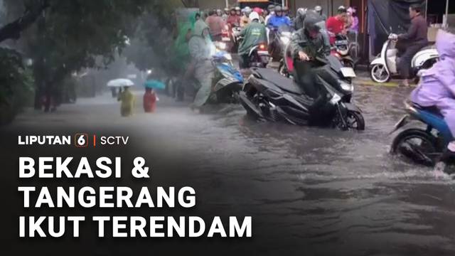 Bekasi dan Tengerang Ikut Terendam | Liputan 6