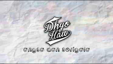 DHYO HAW - Angsa Dan Serigala (Official Video Lyrics)