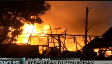 Kebakaran Hanguskan Puluhan Rumah di Cianjur - Fokus Malam