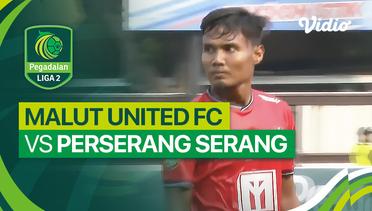 Mini Match - Malut United FC vs Perserang Serang | Liga 2 2023/24