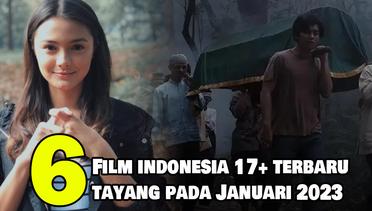 6 Rekomendasi Film Indonesia 17+ Terbaru yang Tayang pada Januari 2023
